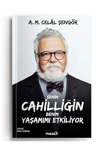 Senin Cahilligin Benim Yasamimi Etkiliyor