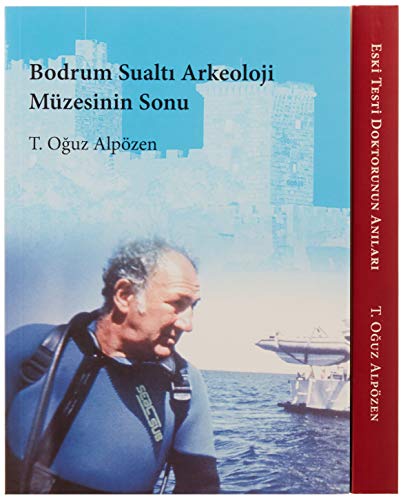Eski Testi Doktorunun Anilari / Bodrum Sualti Arkeoloji Müzesinin Sonu (2-Book Set)