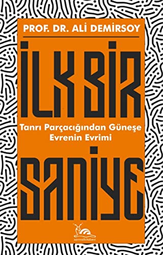 İlk 1 Saniye: Tanrı Parçacığından Güneşe, Evrenin Evrimi