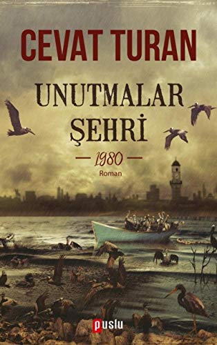 Unutmalar ?ehri: 1980