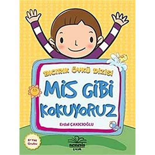 Bıcırık Öykü Dizisi : Mis Gibi Kokuyoruz