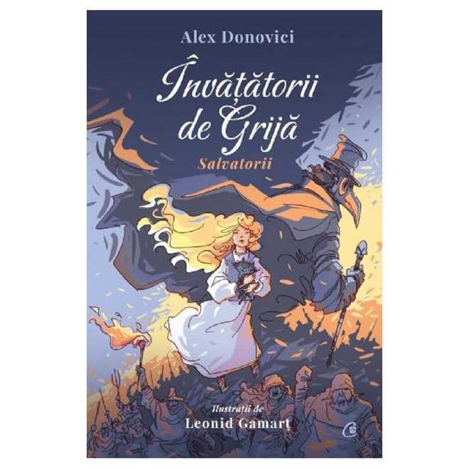 Invatatorii de Grija. Salvatorii - Alex Donovici