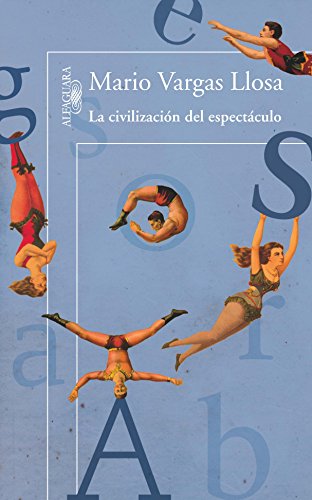 La Civilizacion del Espectaculo