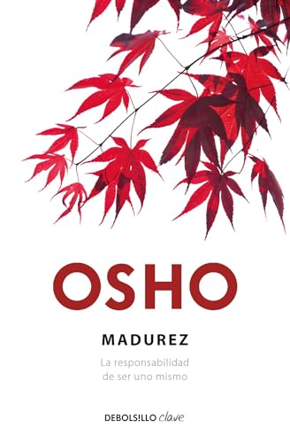 Madurez. La responsabilidad de ser uno mismo / Maturity: The Responsibility of Being Oneself