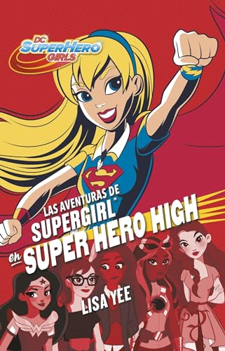 Las aventuras de Supergirl en Super Hero High / Supergirl at Super Hero High