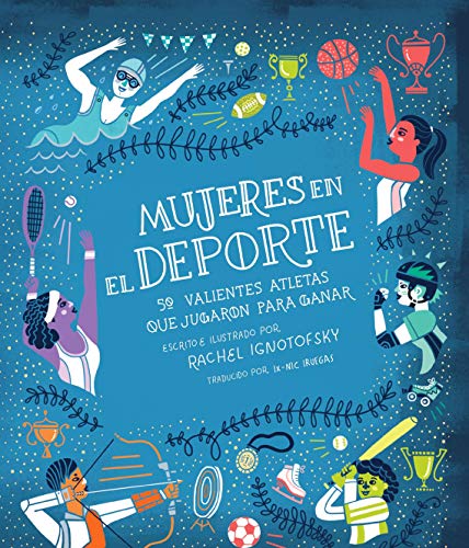 Mujeres en el deporte Women in Sports Valientes Atletas Que Jugaron Para Ganar Fearless Athletes Who Played to Win