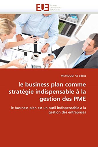 Le Business Plan Comme Strat gie Indispensable La Gestion Des Pme
