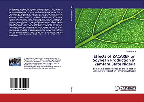 Effects of ZACAREP on Soybean Production in Zamfara State Nigeria: Some Empirical Evidence on the Impact of Agricultural Project on Farmers Livelihood