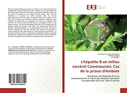 L'hépatite B en milieu carcéral Camerounais: Cas de la prison d'Ambam: Marqueurs de l'hépatite B et les comportements à risque des détenus favorisant la propension du virus dans la prison
