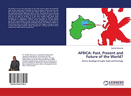 AFRICA: Past, Present and Future of the World?: Africa: bandage of Light, hope and heritage