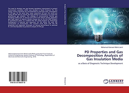PD Properties and Gas Decomposition Analysis of Gas Insulation Media: as a Basis of Diagnostic Technique Development