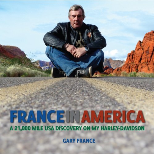 France In America: A 21,000 Mile USA Discovery on My Harley-Davidson