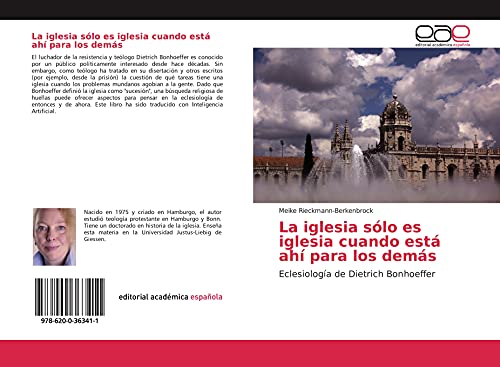 La iglesia sólo es iglesia cuando está ahí para los demás: Eclesiología de Dietrich Bonhoeffer