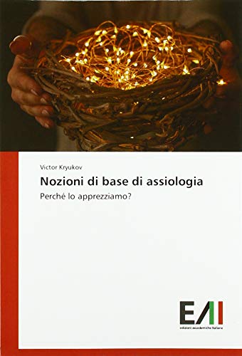 Nozioni di base di assiologia: Perché lo apprezziamo?