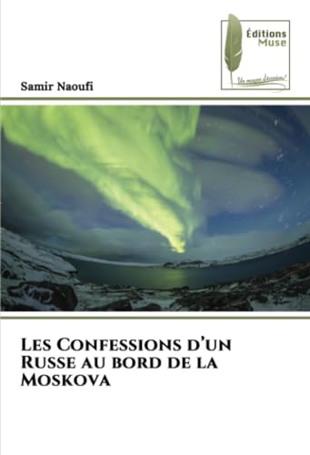 Les Confessions d'un Russe au bord de la Moskova