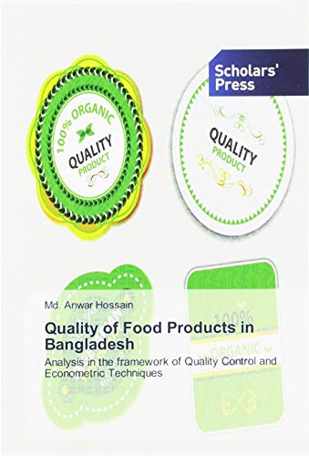 Quality of Food Products in Bangladesh: Analysis in the framework of Quality Control and Econometric Techniques