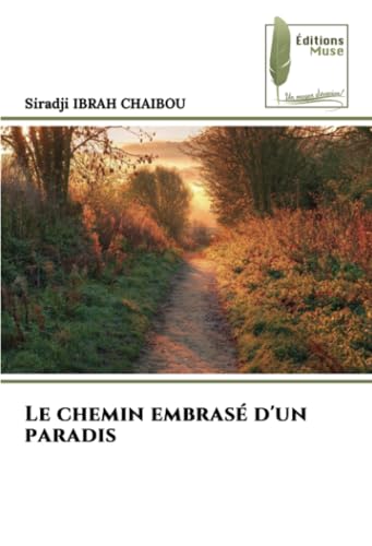 Le chemin embrasé d'un paradis