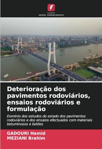 Deteriorao dos pavimentos rodovirios, ensaios rodovirios e formulao