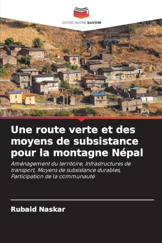 Une route verte et des moyens de subsistance pour la montagne Népal