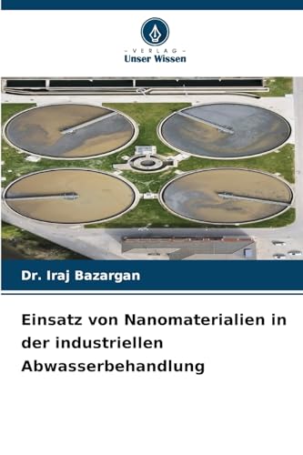 Einsatz von Nanomaterialien in der industriellen Abwasserbehandlung