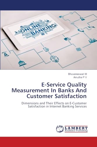 E-Service Quality Measurement In Banks And Customer Satisfaction