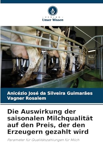 Die Auswirkung der saisonalen Milchqualität auf den Preis, der den Erzeugern gezahlt wird