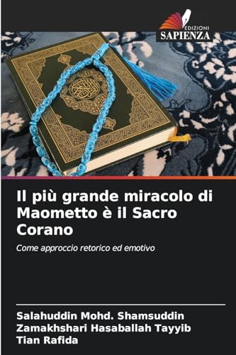 Il più grande miracolo di Maometto è il Sacro Corano