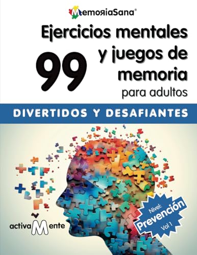Activamente. 99 Actividades Mentales y Ejercicios de Memoria para Adultos y Mayores Nivel Prevención. Vol 1: Variedad de Juegos y Pasatiempos en ... para Entrenar tu Memoria. Nivel Prevención)