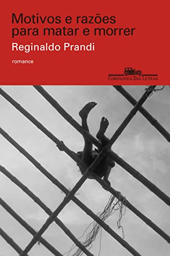 Motivos e razoes para matar e morrer (Em Portugues do Brasil)