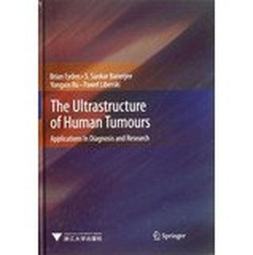 TheUltrastructureofHumanTumours- ultrastructure in the diagnosis of human tumors