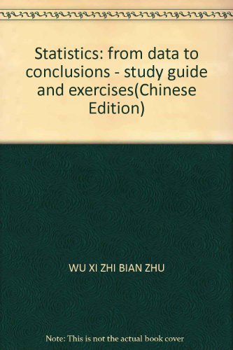 Statistics: from data to conclusions - study guide and exercises(Chinese Edition)
