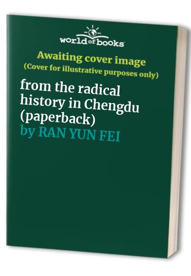 from the radical history in Chengdu (paperback)