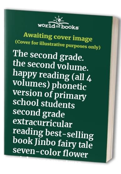 The second grade. the second volume. happy reading (all 4 volumes) phonetic version of primary school students second grade extracurricular reading best-selling book Jinbo fairy tale seven-color flower wishes come true magic pen Ma Liang(Chinese Edition)