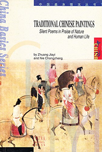 Traditional Chinese Paintings: Silent Poems in Praise of Nature and Human Life
