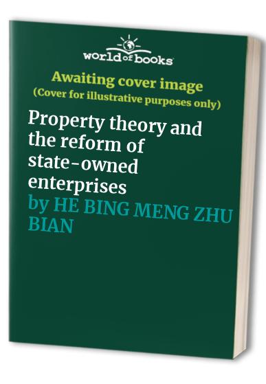 Property theory and the reform of state-owned enterprises