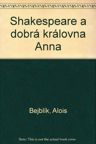 Shakespeare a dobrá královna Anna