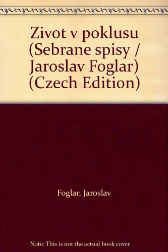 Zivot v poklusu (Sebrane spisy / Jaroslav Foglar)