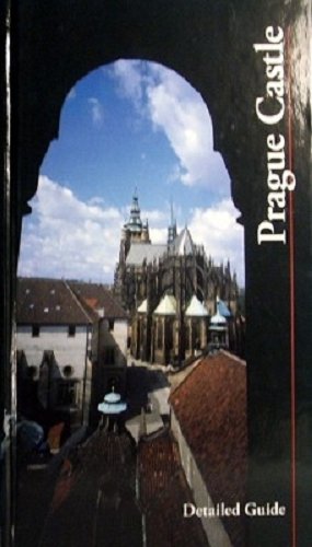 Prague Castle: Detailed Guide
