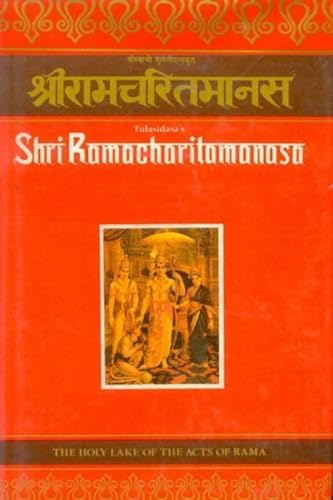 Shri Ramacharitamanasa or the Holy Lake of the Acts of Rama
