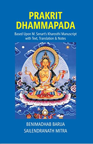 Prakrit Dhammapada: Based Upon M. Senart’s Kharosthi Manuscript with Text, Translation & Notes