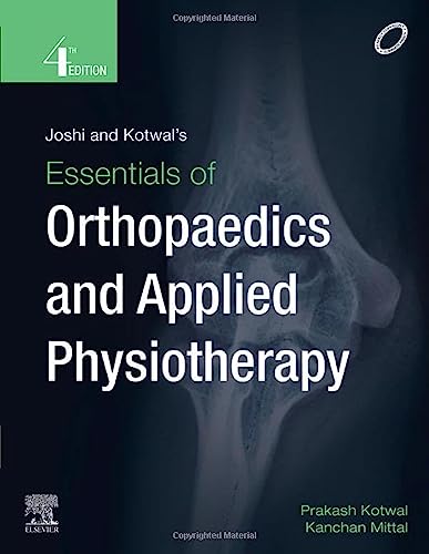 Joshi and Kotwal's Essentials of Orthopaedics And Applied Physiotherapy, 4ed