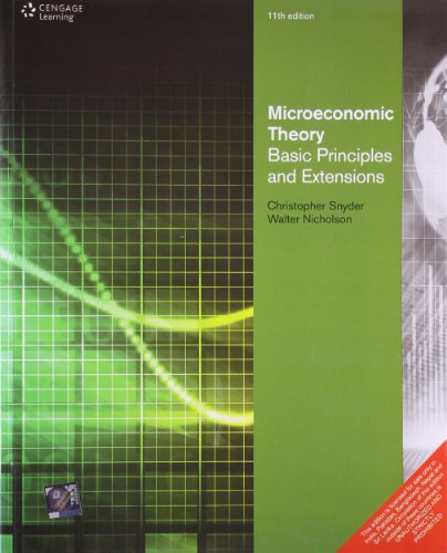 Microeconomic Theory : Basic Principles and Extensions 11th Edition