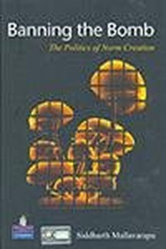 Banning the Bomb: The Politics of Norm Creation (HB)