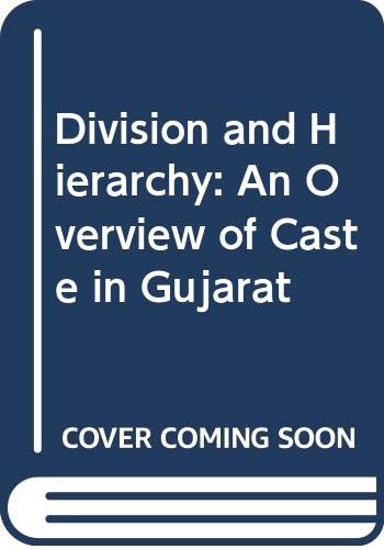 Division and Hierarchy: An Overview of Caste in Gujarat