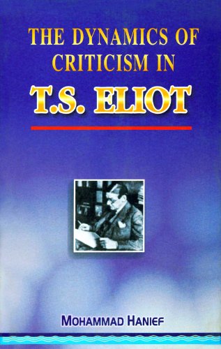 The Dynamics of Criticism in T.S. Eliot