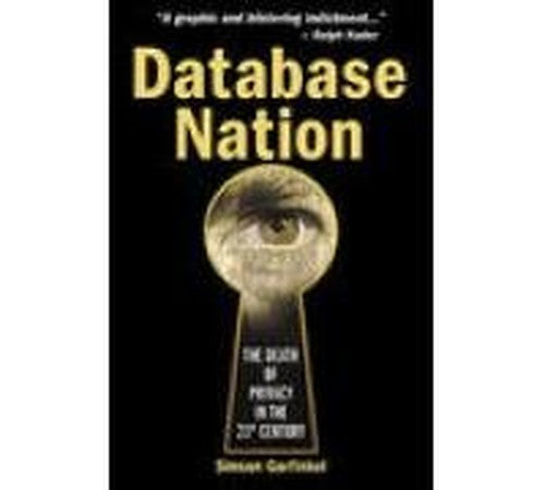 DATABASE NATION: THE DEATH OF PRIVACY