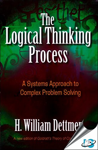 he Logical Thinking Process : A Systems Approach to Complex Problem Solving (With CD-ROM)