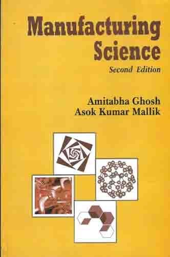 MANUFACTURING SCIENCE 2ED