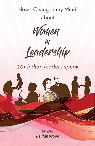 How I changed my Mind about Women in Leadership