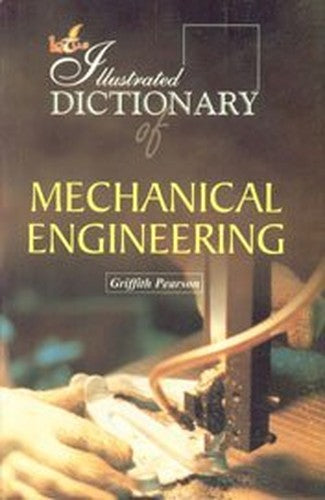 The Illustrated Dictionary of Mechanical Engineering